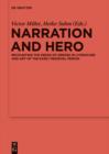 Image for Narration and Hero: recounting the deeds of heroes in literature and art of the early period