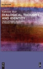 Image for Dialogical Thought and Identity : Trans-Different Religiosity in Present Day Societies