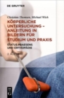 Image for Kèorperliche Untersuchungen - Anleitung in Bildern fèur Studium und Praxis  : Status praesens und Orthopèadie