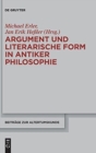 Image for Argument und literarische Form in antiker Philosophie : Akten des 3. Kongresses der Gesellschaft fur antike Philosophie 2010