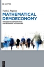 Image for Mathematical Demoeconomy : Integrating Demographic and Economic Approaches