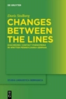 Image for Changes Between the Lines : Diachronic contact phenomena in written Pennsylvania German