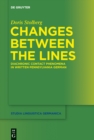 Image for Changes between the lines: diachronic contact phenomena in written Pennsylvania German / by Doris Stolberg.