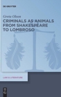 Image for Criminals as Animals from Shakespeare to Lombroso