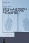 Image for Criminals as Animals from Shakespeare to Lombroso
