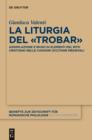 Image for La liturgia del  trobar>>: Assimilazione e riuso di elementi del rito cristiano nelle canzoni occitane medievali
