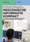 Image for Medizinische Informatik kompakt: Ein Kompendium fur Mediziner, Informatiker, Qualitatsmanager und Epidemiologen