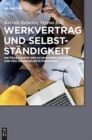 Image for Werkvertrag Und Selbststandigkeit : Die Problematik Der Scheinwerkvertrage Und Der Scheinselbststandigkeit
