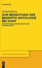 Image for Zur Bedeutung Des Begriffs Ontologie Bei Kant : Eine Entwicklungsgeschichtliche Untersuchung