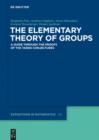 Image for The elementary theory of groups: a guide through the proofs of the Tarski conjectures : volume 60