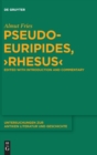Image for Pseudo-Euripides, &quot;Rhesus&quot; : Edited with Introduction and Commentary