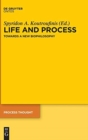 Image for Life and Process : Towards a New Biophilosophy