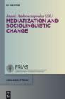Image for Mediatization and Sociolinguistic Change : 36