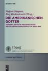 Image for Die amerikanischen Gotter: Transatlantische Prozesse in der deutschsprachigen Literatur und Popkultur seit 1945