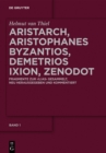 Image for Aristarch, Aristophanes Byzantios, Demetrios Ixion, Zenodot: Fragmente zur Ilias gesammelt, neu herausgegeben und kommentiert