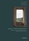 Image for Fenestra prospectiva : Architektonisch inszenierte Ausblicke: Alberti, Palladio, Agucchi