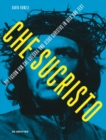 Image for Chesucristo : Die Fusion von Che Guevara und Jesus Christus in Bild und Text
