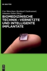 Image for Biomedizinische Technik - Vernetzte und intelligente Implantate