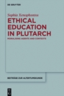 Image for Teaching and learning in Plutarch: the dynamics of ethical education in the Roman Empire : Band 349