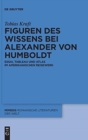 Image for Figuren des Wissens bei Alexander von Humboldt : Essai, Tableau und Atlas im amerikanischen Reisewerk