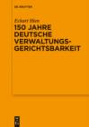 Image for 150 Jahre deutsche Verwaltungsgerichtsbarkeit: Vortrag, gehalten vor der Juristischen Gesellschaft zu Berlin am 9. Oktober 2013 im OVG Berlin-Brandenburg : 191