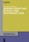 Image for Jewish identities in East and Southeast Asia  : Singapore, Manila, Taipei, Harbin, Shanghai, Rangoon, and Surabaya