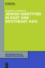 Image for Jewish identities in East and Southeast Asia: Singapore, Manila, Taipei, Harbin, Shanghai, Rangoon, and Surabaya