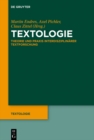 Image for Textologie: Theorie und Praxis eines neuen Ansatzes interdisziplinarer Textforschung