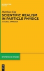 Image for Scientific Realism in Particle Physics : A Causal Approach