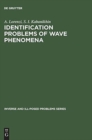 Image for Identification Problems of Wave Phenomena