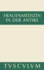 Image for Frauenmedizin in der Antike: Griechisch-lateinisch-deutsch