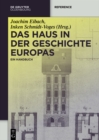Image for Das Haus in der Geschichte Europas: Ein Handbuch