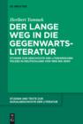 Image for Der lange Weg in die Gegenwartsliteratur: Studien zur Geschichte des literarischen Feldes in Deutschland von 1960 bis 2000