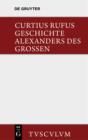 Image for Geschichte Alexanders des Grossen: Lateinisch - deutsch