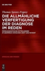 Image for Die allmahliche Verfertigung der Diagnose im Reden : Pradiagnostische Mitteilungen im Gesprach zwischen Arzt und Patient