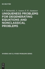 Image for Uniqueness Problems for Degenerating Equations and Nonclassical Problems