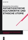 Image for Asthetizistische Kulturkritik und ethische Utopie: Georg Lukacs&#39; neukantianisches Fruhwerk