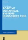 Image for Positive Dynamical Systems in Discrete Time: Theory, Models, and Applications