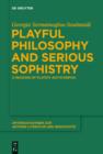 Image for Playful Philosophy and Serious Sophistry: A Reading of Plato&#39;s &quot;Euthydemus&quot;