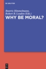 Image for Why be moral?