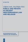 Image for Public and private in ancient Mediterranean law and religion: historical and comparative perspectives : Volume 65