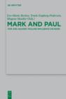 Image for Mark and Paul: Comparative Essays Part II. For and Against Pauline Influence on Mark