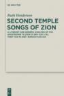 Image for Second Temple Songs of Zion: A Literary and Generic Analysis of the Apostrophe to Zion (11QPsa XXII 1-15); Tobit 13:9-18 and 1 Baruch 4:30-5:9