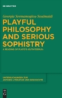 Image for Playful Philosophy and Serious Sophistry : A Reading of Plato&#39;s &quot;Euthydemus&quot;