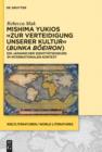 Image for Mishima Yukios &amp;#x201E;Zur Verteidigung unserer Kultur&quot; (Bunka boeiron): Ein japanischer Identitatsdiskurs im internationalen Kontext