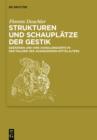 Image for Strukturen und Schauplatze der Gestik: Gebarden und ihre Handlungsorte in der Malerei des ausgehenden Mittelalters