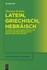 Image for Latein, Griechisch, Hebraisch: Studien und Dokumentationen zur deutschen Sprachreflexion in Barock und Aufklarung