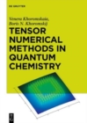 Image for Tensor Numerical Methods in Quantum Chemistry