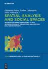 Image for Spatial analysis and social spaces: interdisciplinary approaches to the interpretation of prehistoric and historic built environments