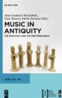 Image for Music in antiquity: the Near East and the Mediterranean
